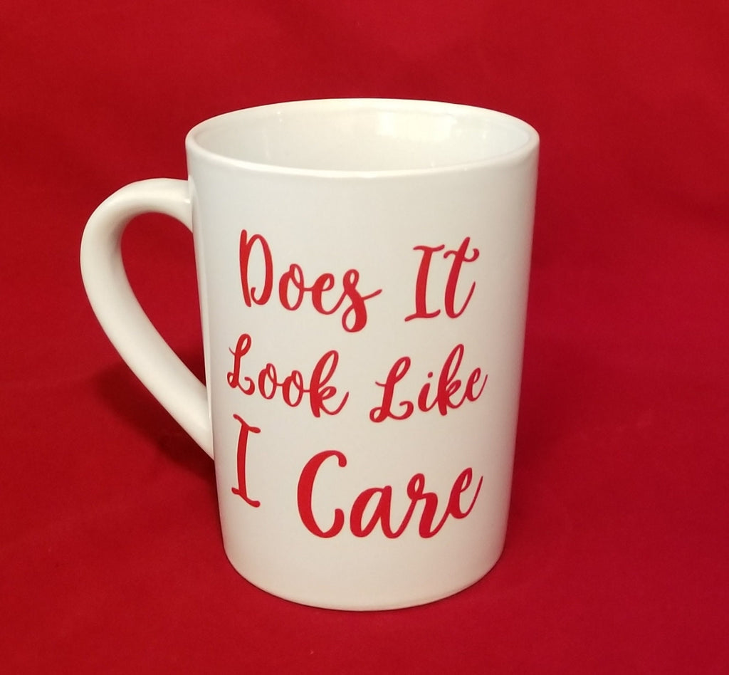 Does It Look Like I Care Mug